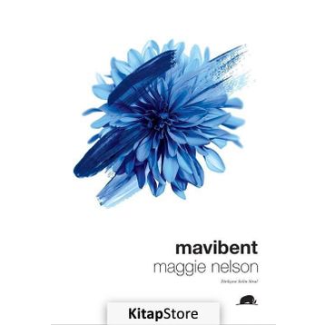Mavibent - Maggie Nelson