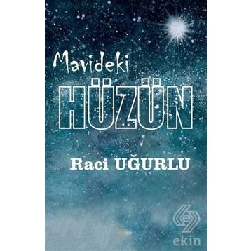 Mavideki Hüzün - Raci Uğurlu