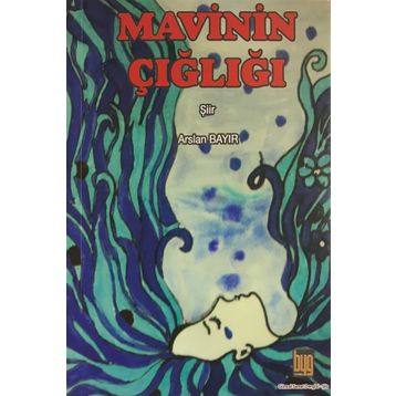 Mavinin Çığlığı - Arslan Bayır
