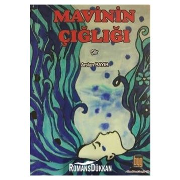 Mavinin Çığlığı - Arslan Bayır
