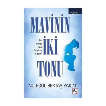Mavinin İki Tonu - Nurgül Bektaş Yakın