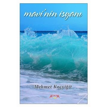 Mavi'nin İsyanı - Mehmet Koçyiğit