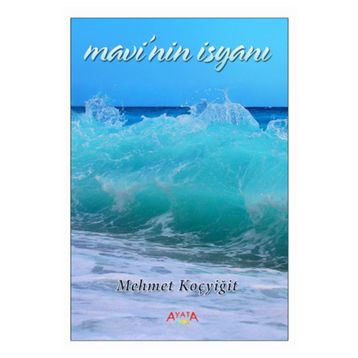 Mavi'nin İsyanı - Mehmet Koçyiğit
