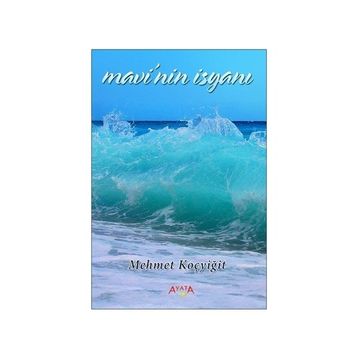 Mavi'nin İsyanı - Mehmet Koçyiğit