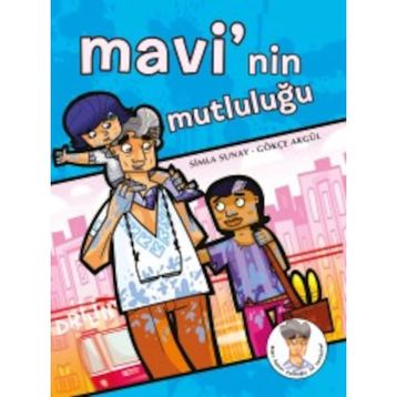 MAVI'NIN MUTLULUĞU - SIMLA SUNAY;GÖKÇE AKGÜL