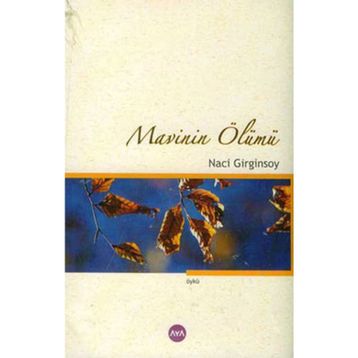 MAVININ ÖLÜMÜ - NACI GIRGINSOY