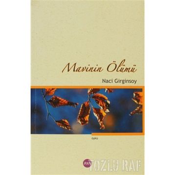 MAVININ ÖLÜMÜ - NACI GIRGINSOY