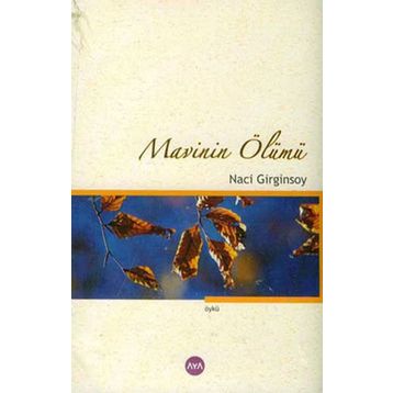 MAVININ ÖLÜMÜ - NACI GIRGINSOY