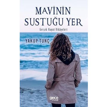 Mavinin Sustuğu Yer - Yakup Tunç