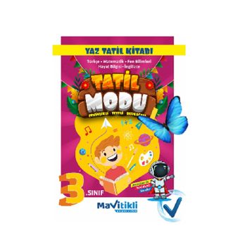 Mavitikli Yayıncılık - Tatil Modu 3. Sınıf Yaz Tatil Kitabı