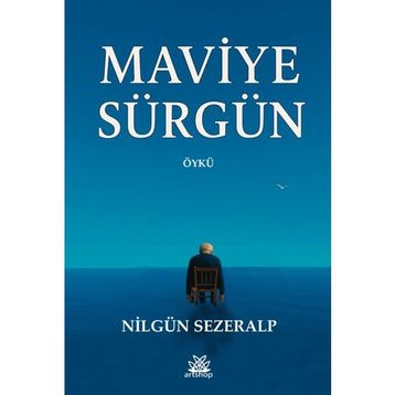 Maviye Sürgün - Ahmet Galip Üstüner