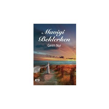 Maviyi Beklerken - Ceren Nur