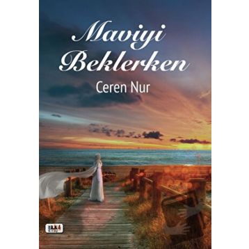 Maviyi Beklerken - Ceren Nur
