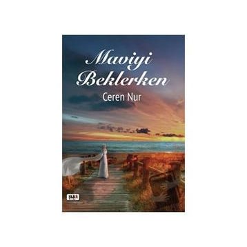 Maviyi Beklerken - Ceren Nur
