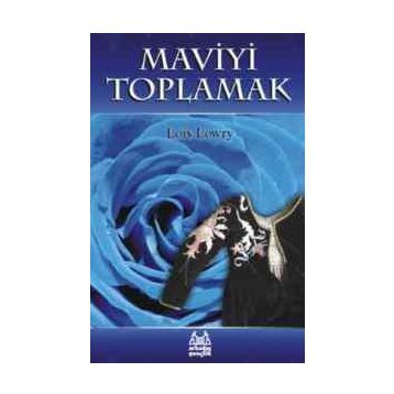 Maviyi Toplamak - Lois Lowry
