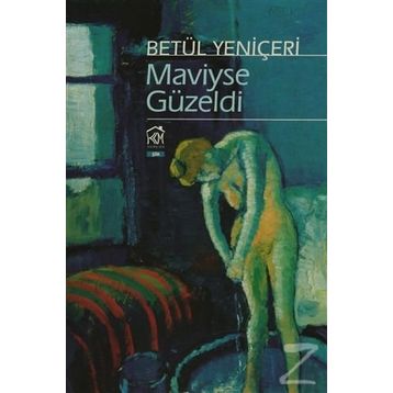 Maviyse Güzeldi - Betül Yeniçeri
