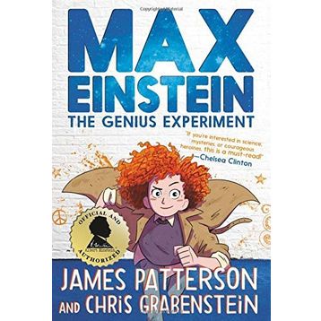 Max Einstein: The Genius Experiment (Max Einstein Series) - James Patterson