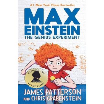 Max Einstein: The Genius Experiment (Max Einstein Series) - James Patterson
