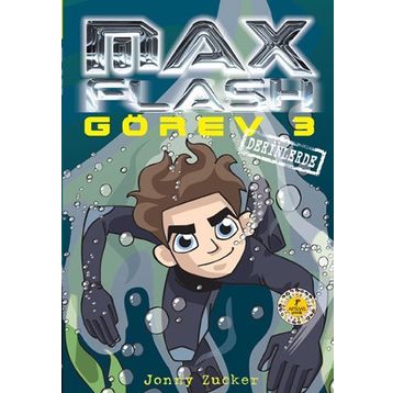 Max Flash - Görev 3 Derinlerde - Jonny Zucker