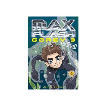 Max Flash - Görev 3 Derinlerde - Jonny Zucker