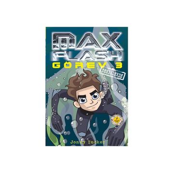 Max Flash - Görev 3 Derinlerde - Jonny Zucker