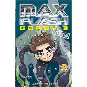 Max Flash - Görev 3 Derinlerde - Jonny Zucker