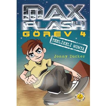 MAX FLASH - GÖREV 4 TEHLIKELI MUMYA - JONNY ZUCKER