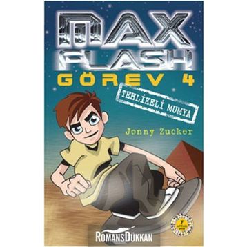 MAX FLASH - GÖREV 4 TEHLIKELI MUMYA - JONNY ZUCKER