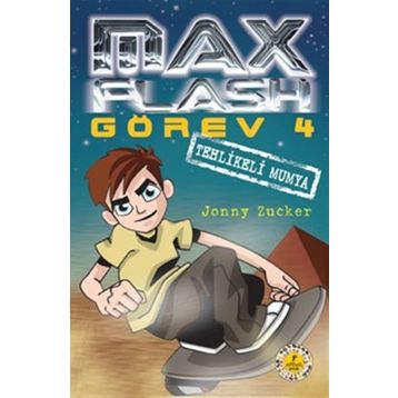 MAX FLASH - GÖREV 4 TEHLIKELI MUMYA - JONNY ZUCKER