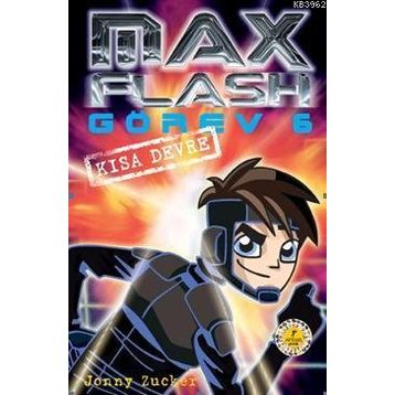 MAX FLASH - GÖREV 6 KISA DEVRE - JONNY ZUCKER