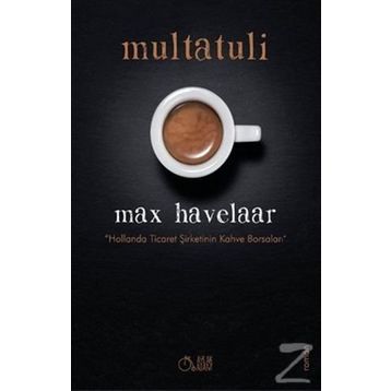 Max Havelaar - Multatuli Eduard Douwes Dekker