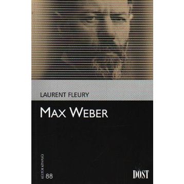 Max Weber - Laurent Fleury