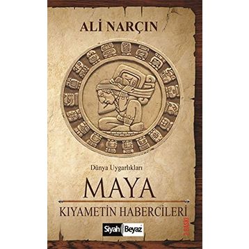 Maya: Kıyametin Habercileri - Ali Narçın