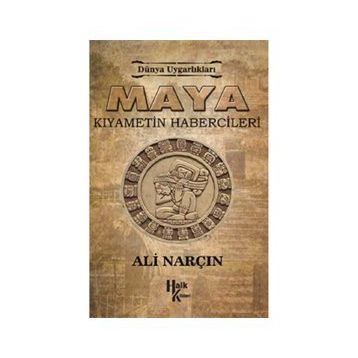 Maya: Kıyametin Habercileri - Ali Narçın