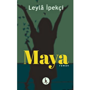 MAYA - LEYLA İPEKÇİ