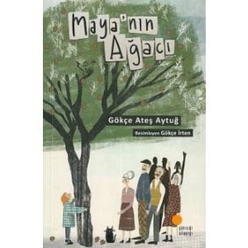Maya’nın Ağacı - Gökçe Ateş Aytuğ