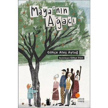 Maya’nın Ağacı - Gökçe Ateş Aytuğ