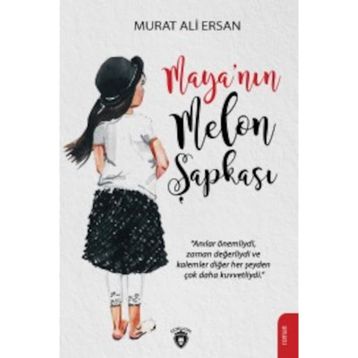 Maya'nın Melon Şapkası / Murat Ali Ersan