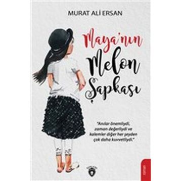 Maya'nın Melon Şapkası / Murat Ali Ersan
