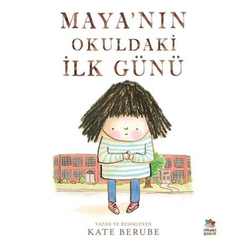 Mayanın Okuldaki İlk Günü - Kate Berube