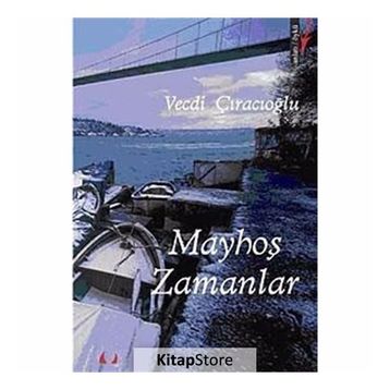 MAYHOŞ ZAMANLAR - GENEL
