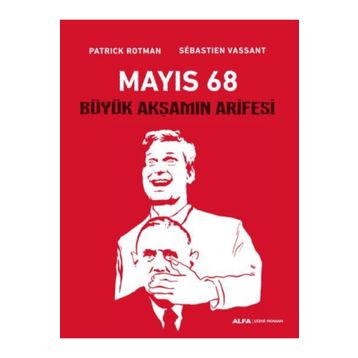 Mayıs 68-Büyük Akşamın Arifesi - Patrick Rotman