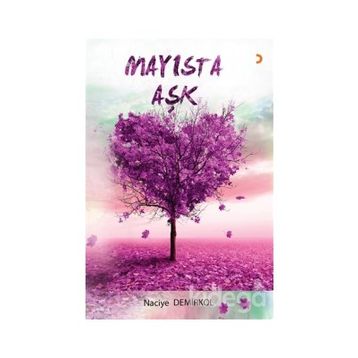 Mayısta Aşk - Naciye Demirkol