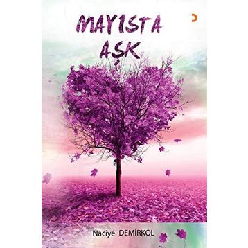 Mayısta Aşk - Naciye Demirkol