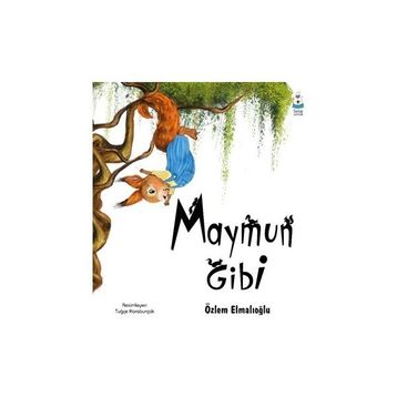 Maymun Gibi Özlem Elmalıoğlu