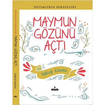 Maymun Gözünü Açtı - Yakup Kavas