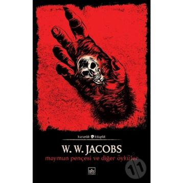 Maymun Pençesi ve Diğer Öyküler - W.W Jacobs