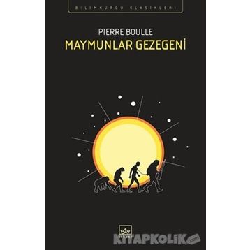 Maymunlar Gezegeni - Pierre Boulle