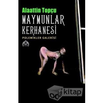 Maymunlar Kerhanesi - Alaattin Topçu