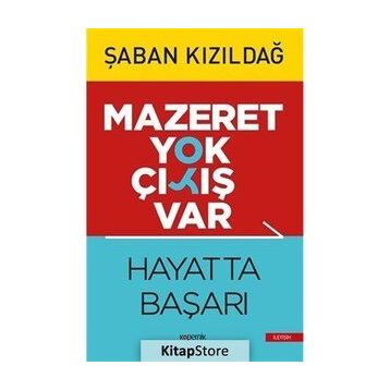 Mazeret Yok Çıkış Var - Hayatta Başarı - Şaban Kızıldağ